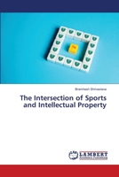 The Intersection of Sports and Intellectual Property 6207470656 Book Cover