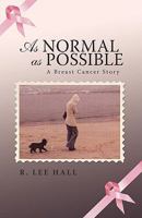 As Normal as Possible: A Breast Cancer Story 1440150834 Book Cover