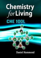 Chemistry for Living: CHE 100L 1607970627 Book Cover