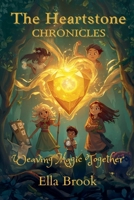 The Heartstone Chronicles: Weaving Magic Together (Diversity, Equality, and Inclusion) B0GNCDBB4F Book Cover