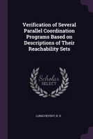 Verification of Several Parallel Coordination Programs Based on Descriptions of Their Reachability Sets 1378261720 Book Cover