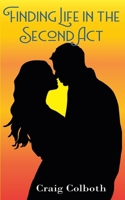 Finding Life in the Second Act B0GTHWKH4G Book Cover