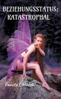 Beziehungsstatus: katastrophal: Das Leben in den Betten der Anderen (German Edition) 3695700408 Book Cover