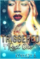 Triggered by a Real One 1661972462 Book Cover