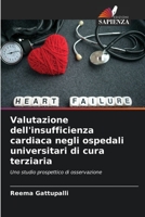 Valutazione dell'insufficienza cardiaca negli ospedali universitari di cura terziaria 620608826X Book Cover