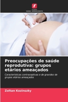 Preocupa��es de sa�de reprodutiva: grupos et�rios amea�ados 6203263761 Book Cover