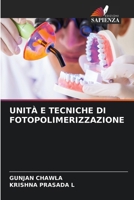 Unità E Tecniche Di Fotopolimerizzazione (Italian Edition) 6208274745 Book Cover