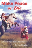 Make Peace or Die B0BLG869JV Book Cover