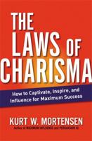 The Laws of Charisma: How to Captivate, Inspire, and Influence for Maximum Success 0814415911 Book Cover
