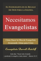 Necesitamos Evangelistas (Spanish Edition) B0BPVWQZDN Book Cover