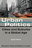 Urban Politics: Cities and Suburbs in a Global Age 0765627744 Book Cover