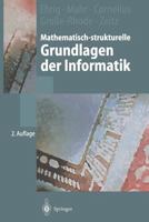Mathematisch-strukturelle Grundlagen der Informatik (Springer-Lehrbuch) 3540419233 Book Cover
