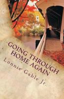 Going Through Home Again: A Memoir 1499696949 Book Cover