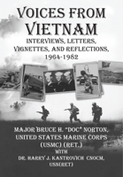 Voices from Vietnam Interviews, Letters, Vignettes, and Reflections, 1964-1982 1680534351 Book Cover