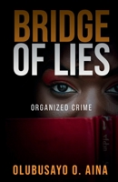 Organized Crime: Bridge of Lies B0FPDDPLN9 Book Cover