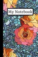 My Notebook: Rose Mosaic Journal Perfect To Track Your Gardening Notes 1088476643 Book Cover