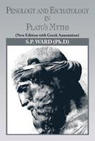 Penology and Eschatology in Plato's Myths: (New Edition with Greek Annotation) 1479772712 Book Cover