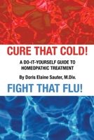 Cure That Cold! Fight That Flu! 0975547143 Book Cover