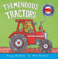 Tremendous Tractors (Amazing Machines) 0753459183 Book Cover