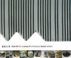 From The Fire: Contemporary Korean Ceramics 096628593X Book Cover
