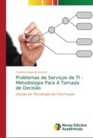 Problemas de Serviços de TI - Metodologia Para Á Tomada de Decisão 6202194561 Book Cover
