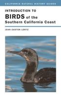 Introduction to Birds of the Southern California Coast (California Natural History Guides, #84) 0520237803 Book Cover