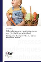 Effet Du Ra(c)Gime Hyperprota(c)Ique Sur L'A(c)Pitha(c)Lium Intestinal 3841628540 Book Cover