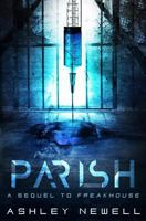 Parish (Freakhouse #2) 1539391663 Book Cover