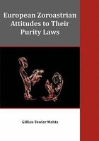 European Zoroastrian Attitudes to Their Purity Laws 1599423855 Book Cover