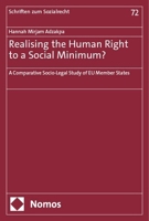 Realising the Human Right to a Social Minimum?: A Comparative Socio-Legal Study of Eu Member States 3756008495 Book Cover