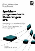 Speicherprogrammierte Steuerungen Sps: Verknupfungs- Und Ablaufsteuerungen Von Der Steuerungsaufgabe Zum Steuerprogramm 352824464X Book Cover