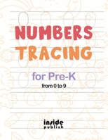 Numbers Tracing for Pre-K: Number Tracing Book for Preschoolers and kids ages 3-5, Numbers Tracing for Pre-k from 0 to 9 B08HTM6D4D Book Cover