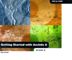 Getting Started With Arcinfo: Arcinfo 8 1879102617 Book Cover