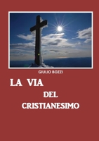 La via del Cristianesimo 8831636960 Book Cover