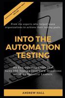 Into The Automation Testing: An Eye-Opening Guide that have 100 Interview Questions asked by Industry Leaders. 1081347988 Book Cover