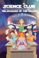 Science Club: The Saviours of The Galaxy 0578400642 Book Cover