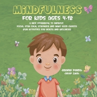 Mindfulness for Kids Ages 4-12 1960020145 Book Cover