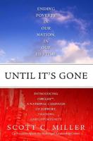 Until It's Gone: Ending Poverty in Our Nation, in Our Lifetime 1934583014 Book Cover