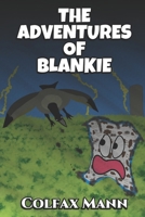 The Adventures Of Blankie B09FBX6SK6 Book Cover