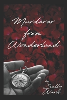 Murderer From Wonderland: Stories from the Transient Vales Book 1 1699874328 Book Cover