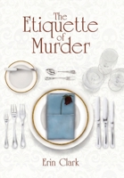 The Etiquette of Murder: A Mastering Manners Mystery B0H9PCYNWX Book Cover