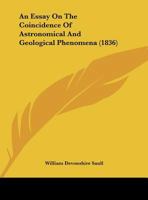 An Essay On The Coincidence Of Astronomical And Geological Phenomena 1169515657 Book Cover