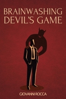 Brainwashing Devil's Game 1513698397 Book Cover