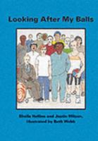 Looking After My Balls 1904671055 Book Cover