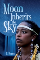 Moon Inherits the Sky B0F2F2RRF9 Book Cover