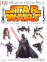 "Star Wars" "Revenge of the Sith": Ultimate Sticker Book 075661130X Book Cover