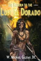 The Return to the Lost el Dorado 0964530139 Book Cover