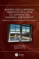 Raising and Lowering Vibration Isolator via Asymmetric Damping Adjustment: Application in Vehicle Height and Posture Control 1032565411 Book Cover