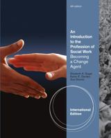 An Introduction to the Profession of Social Work. Elizabeth Segal, Karen Gerdes, Sue Steiner 1133355110 Book Cover