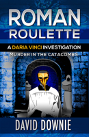 Roman Roulette: A Daria Vinci Investigation 1942892322 Book Cover